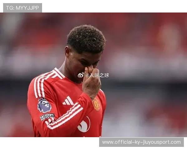 拉什福德状态起伏不定,曼联进攻端谁能挺身而出?,曼联拉什福德何时复出